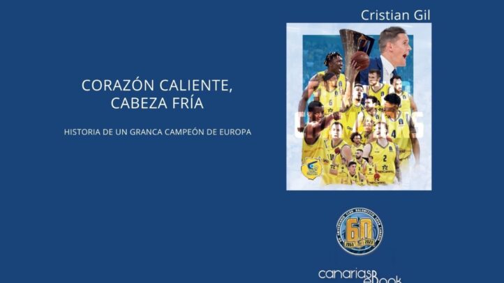 cabeza fría: Historia de un 'Granca' campeón de Europa' será presentado en Canarias7",Portada del libro sobre la historia del Gran Canaria campeón de Europa.