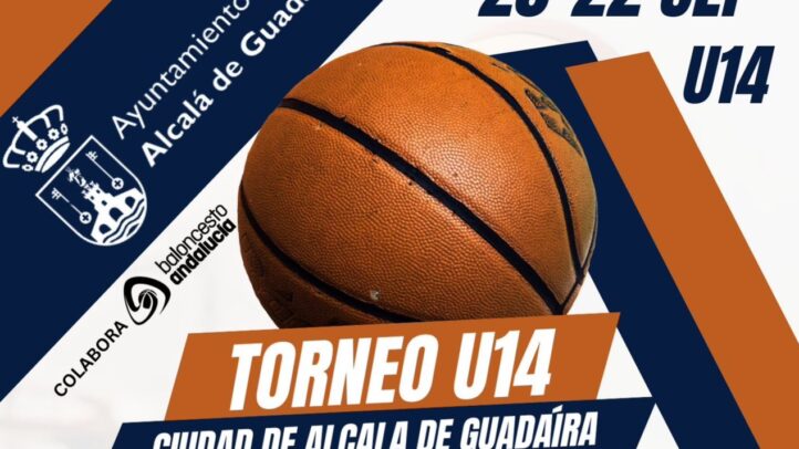 Torneo U14 Ciudad de Alcalá de Guadaira, del 20 al 22 de septiembre, con balón de baloncesto.
