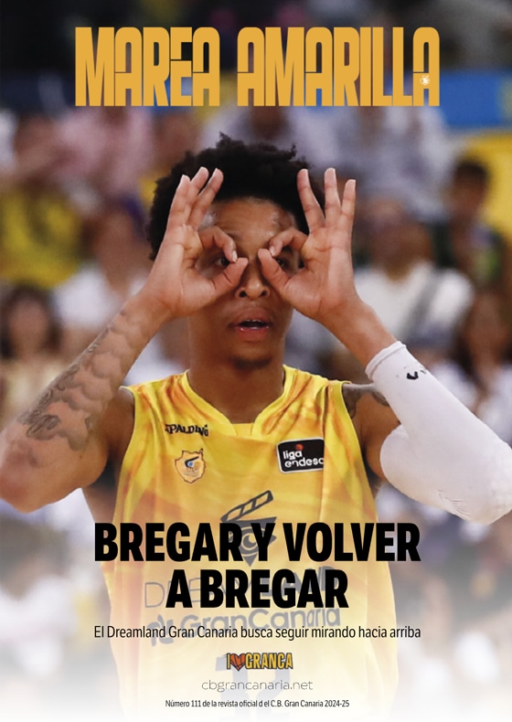 Revista Marea Amarilla - Número 113 - Temporada 2024-2025 - Club Baloncesto Gran Canaria